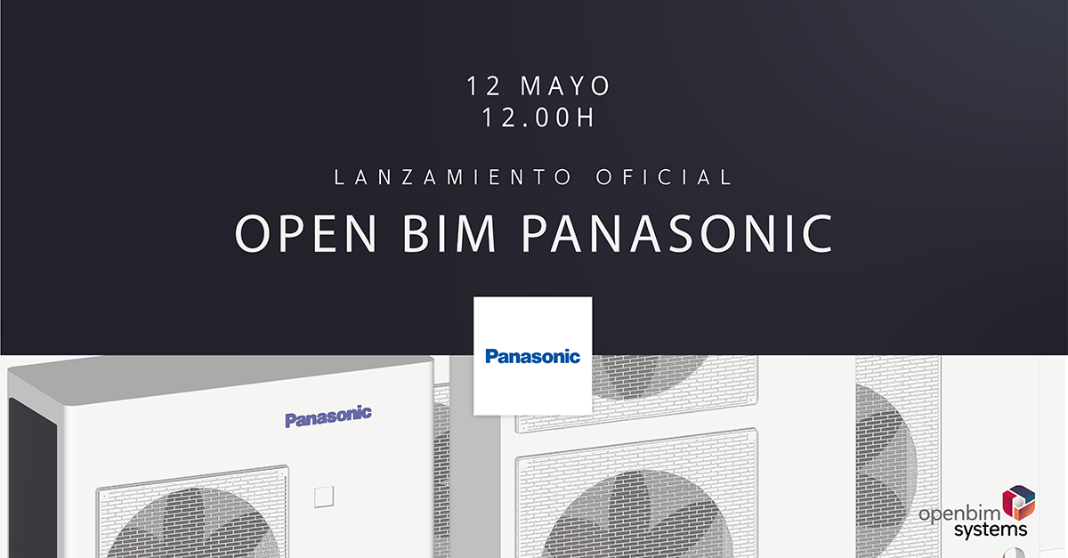 Presentación oficial del programa Open BIM PANASONIC para el diseño, cálculo y modelado de sistemas VRF y aerotermia con las soluciones de la compañía de calefacción y refrigeración